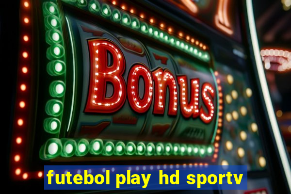 futebol play hd sportv